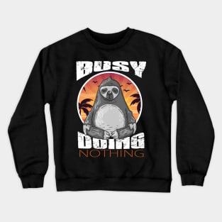 Busy Doing Nothing Sloth Crewneck Sweatshirt